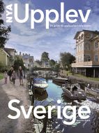 Nya Upplev Sverige : en guide till upplevelser i hela landet