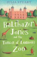 Balthazar Jones and the Tower of London Zoo