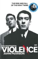 The Profession of Violence: The Rise and Fall of the Kray Twins