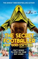 The Secret Footballer: What Goes on Tour