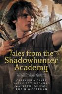 Tales from the Shadowhunter Academy