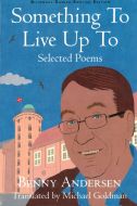 Something to Live Up to: Selected Poems