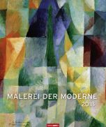 Malerei der Moderne Edition 2018 Kalender