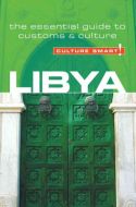 Culture Smart Libya: The essential guide to customs &amp; culture