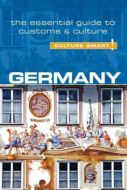 Culture Smart Germany: The essential guide to customs &amp; culture