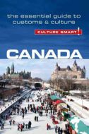 Culture Smart Canada: The essential guide to customs &amp; culture