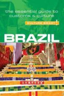 Culture Smart Brazil: The essential guide to customs &amp; culture