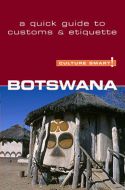 Culture Smart Botswana: The essential guide to customs &amp; culture