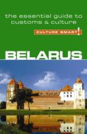 Culture Smart Belarus: The essential guide to customs &amp; culture