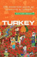 Culture Smart Turkey: The essential guide to customs &amp; culture