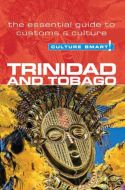 Culture Smart Trinidad &amp; Tobago: The essential guide to customs &amp; culture