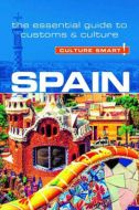 Culture Smart Spain: The essential guide to customs &amp; culture