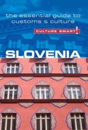 Culture Smart Slovenia: The essential guide to customs &amp; culture