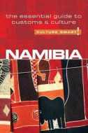 Culture Smart Namibia: The essential guide to customs &amp; culture