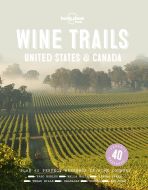 Wine Trails: United States &amp; Canada