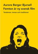 Femton år av ny svensk film