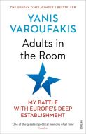 Adults In The Room: My Battle With Europe's Deep Establishment