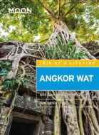 Angkor Wat: Including Siem Reap &amp; Phnom Penh