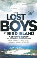 The Lost Boys of Bird Island: A shocking exposé from within the heart of the NP government