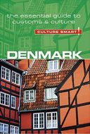 Culture Smart Denmark: The essential guide to customs &amp; culture