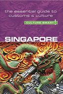 Culture Smart Singapore: The essential guide to customs &amp; culture