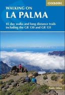 Walking on La Palma: Including the GR130 and GR131 long-distance trails