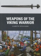 Weapons of the Viking Warrior