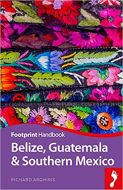 Belize, Guatemala &amp; Southern Mexico