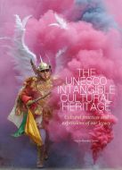 The UNESCO Intangible Cultural Heritage: Cultural Practices and Expressions of our Legacy