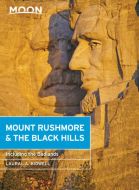 Mount Rushmore &amp; the Black Hills: With the Badlands