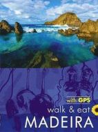 Madeira: Walk &amp; Eat