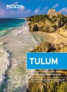 Tulum: Including Chichen Itza &amp; the Sian Ka'an Biosphere Reserve