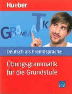 Übungsgrammatik für die Grundstufe: Deutsch als Fremdsprache