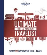 Lonely Planet's Ultimate United Kingdom Travelist: The 500 Best Places in UK... Ranked