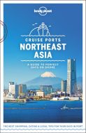 Cruise Ports Northeast Asia: A Guide to Perfect Days on Shore