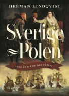 Sverige-Polen : 1000 år av krig och kärlek