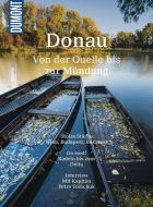 Donau: Von der Quelle bis zur Mündung: Quer durch Europa