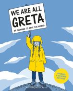 We Are All Greta: Be Inspired to Save the World