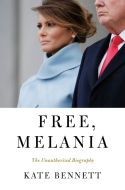 Free, Melania: The Unauthorized Biography