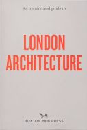 An Opinionated Guide To London Architecture