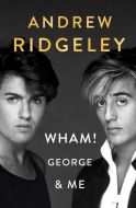 Wham! George &amp; Me