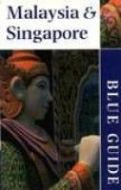 Malaysia &amp; Singapore, Blue Guide