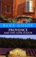 Provence and the Cote dAzur,  Blue Guide