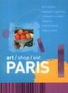 Paris - Art / Shop / Eat