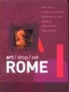 Rome - Art / Shop / Eat