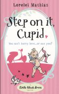 Step on it, Cupid