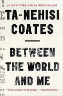 Between the World and Me: Notes on the First 150 Years in America