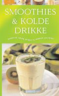 Smoothies & kolde drikke¤Sunde og lækre drikke til enhver lejlighed