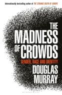 The Madness of Crowds: Gender, Race and Identity