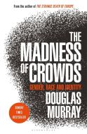 The Madness of Crowds: Gender, Race and Identity